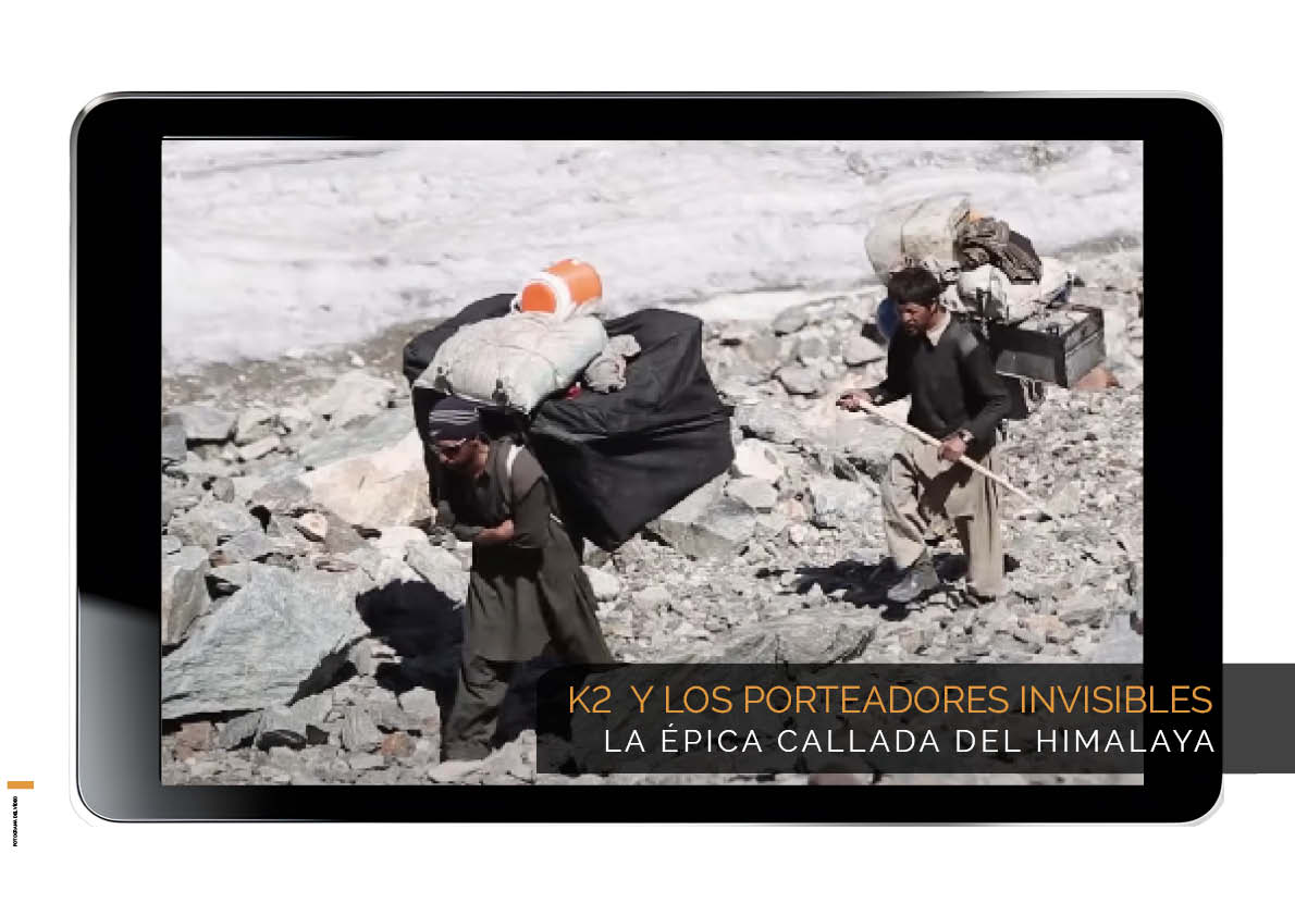 K2 Y LOS PORTEADORES INVISIBLES. La épica callada del Himalaya