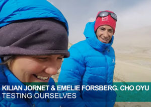 Kilian Jornet & Emelie Forsberg. Cho Oyu. Testing Ourselves