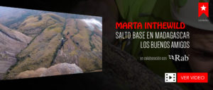 MARTA INTHEWILD. SALTO BASE EN MADAGASCAR. LOS BUENOS AMIGOS