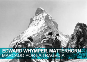 Edward Whymper | La conquista del Matterhorn