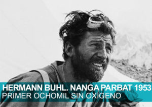 Hermann Buhl. Nanga Parbat 1953. Primer ochomil sin oxígeno