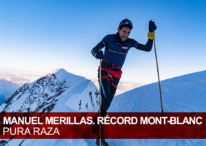 Manuel Merillas Récord Mont-Blanc. Pura raza