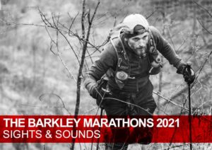 The Barkley Marathons 2021. Sights & Sounds