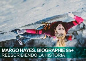 Margo Hayes. Reescribiendo la historia. Primera femenina de Biographie 9a+