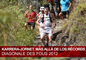 Diagonale des Fous 2012. Karrera-Jornet. Más allá de los récords