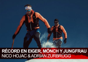 Récord en Eiger, Mönch y Jungfrau. Nico Hojac y Adrian Zurbrügg