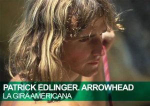 Patrick Edlinger. Arrow Head. La gira americana
