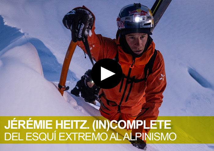 Jérémie Heitz. (In)complete. Del esquí extremo al alpinismo.