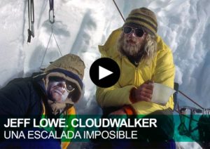 Jeff Lowe | Cloudwalker. Una escalada imposible