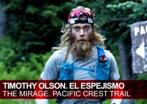 Timothy Olson. Espejismo. The Mirage. Pacific Crest Trail