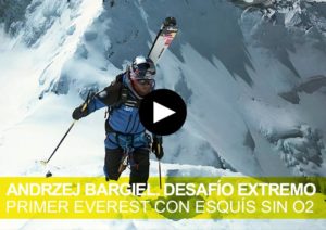 Andrzej Bargiel. Desafío extremo. Primer Everest con esquís sin O2
