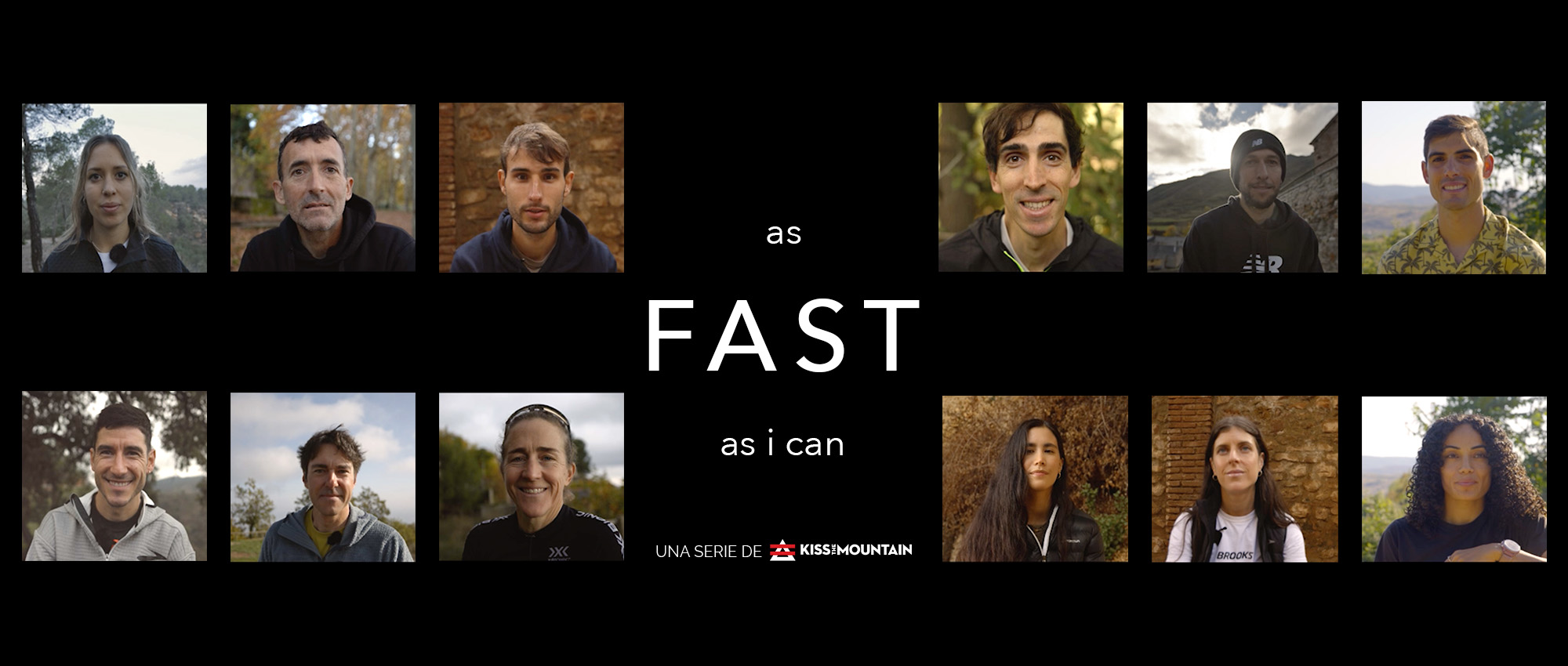 AS FAST AS I CAN. SERIE DE MONTAÑA. KISSTHEMOUNTAIN