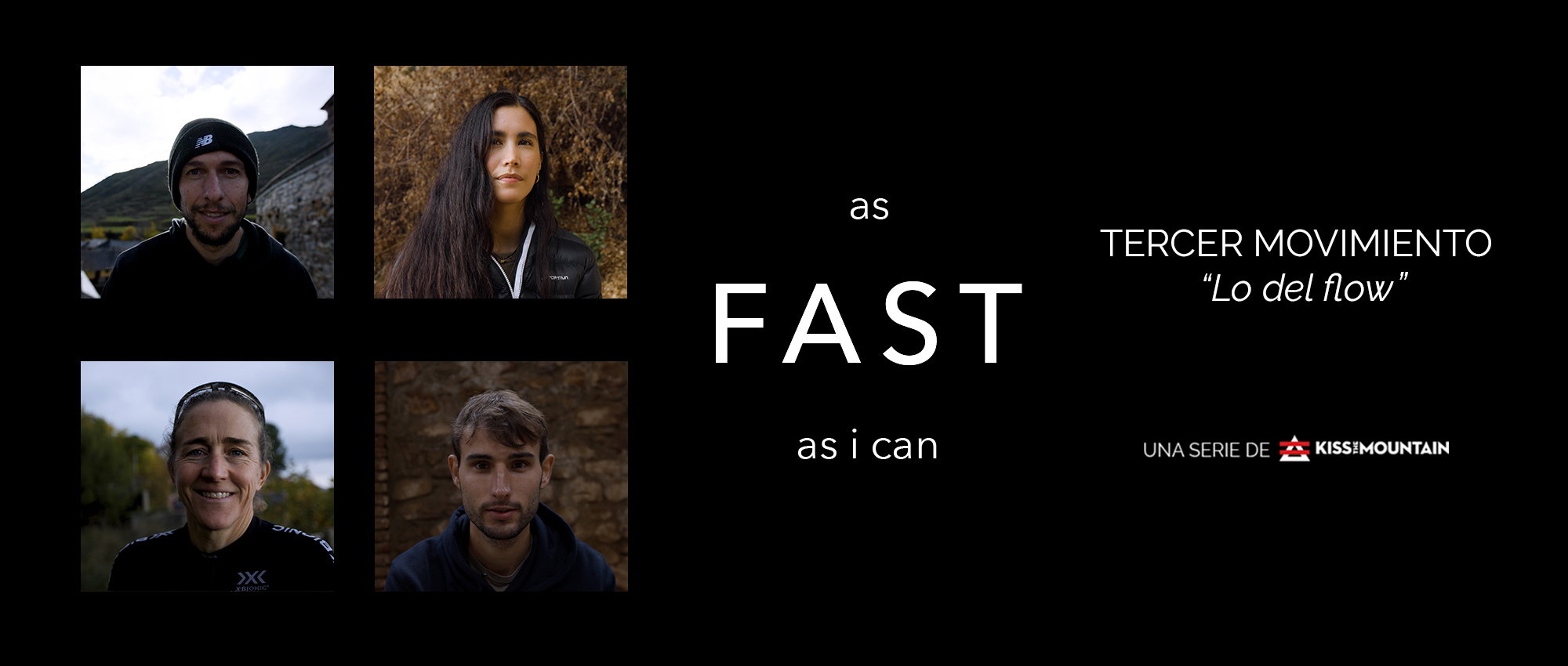 FAST. Serie de montaña by Kissthemountain. Tercer movimiento. Lo del flow