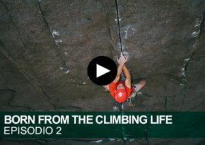 BORN FROM THE CLIMBING LIFE. Serie escalada Black Diamond. Episodio 2