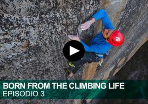BORN FROM THE CLIMBING LIFE. Serie escalada Black Diamond. Episodio 3