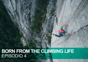 BORN FROM THE CLIMBING LIFE. Serie escalada Black Diamond. Episodio 4